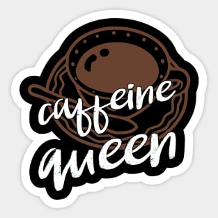 caffeine queen Sticker